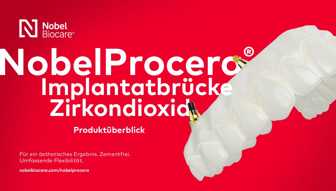 NobelProcera Implantatbrücke Zirkondioxid Produktübersicht 21.1 - Du